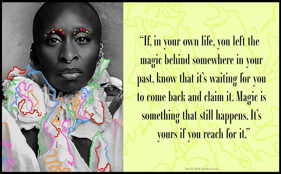 Cynthia says, magic is something that still happens. It’s yours if you reach for it.