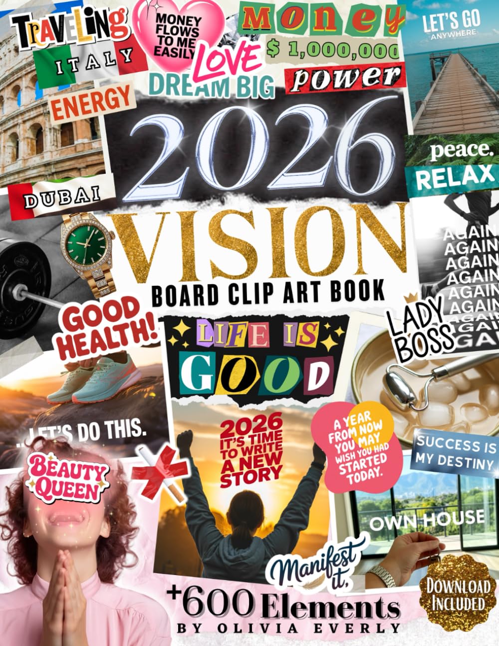 2026 Vision Board Clip Art Book: 600+ Extensive Collection of Powerful Pictures, Quotes, Words, and Affirmations to Create Dream Boards for Women & Men (2026 vision board supplies)