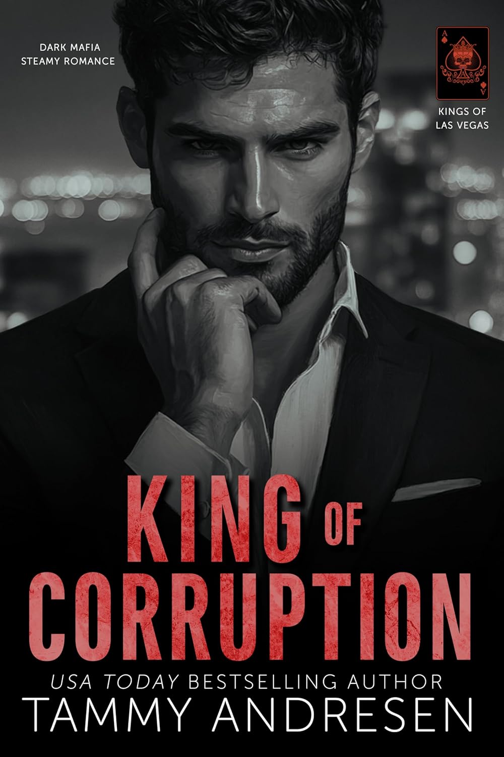 King of Corruption: Dark, Mafia, Steamy Romance (Kings of Las Vegas Book 4)