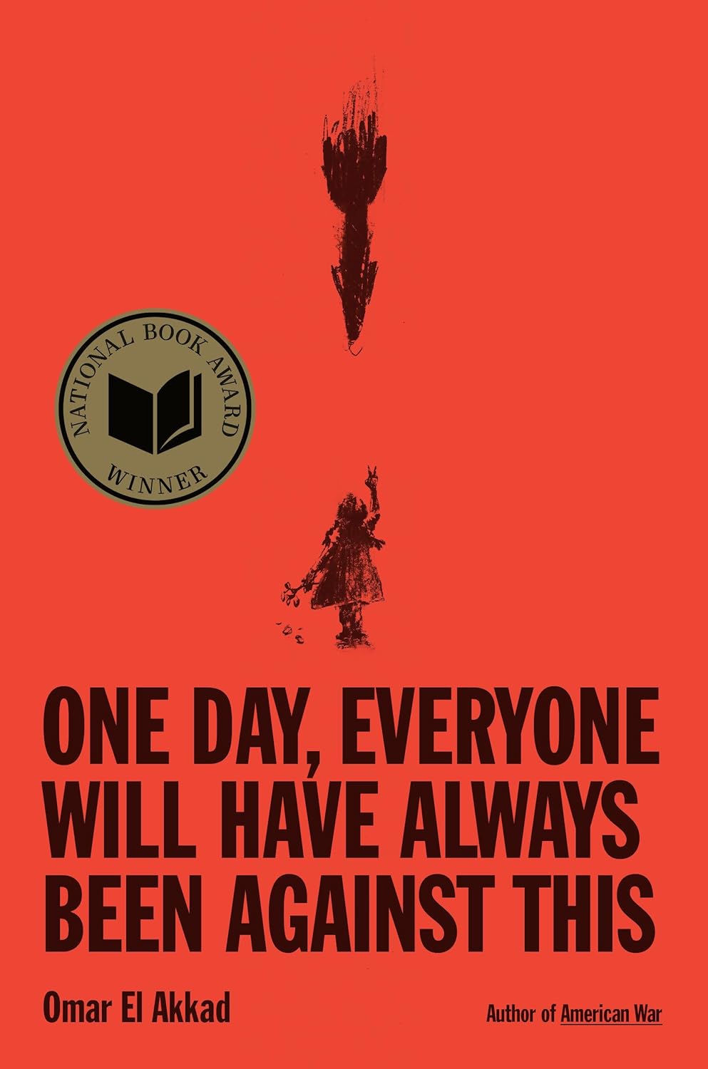 One Day, Everyone Will Have Always Been Against This: National Book Award