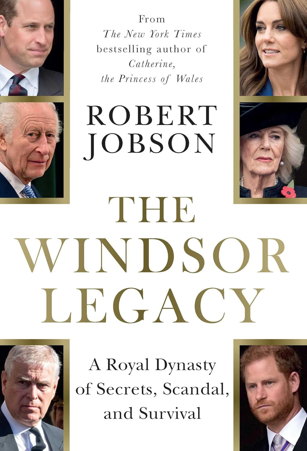The Windsor Legacy: A Royal Dynasty of Secrets, Scandal, and Survival
