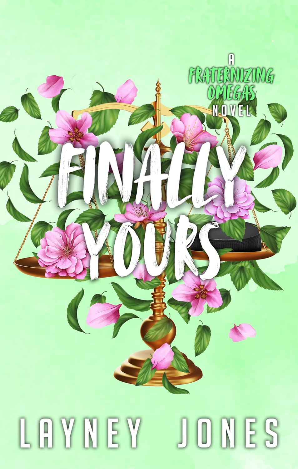 Finally Yours: A College Omegaverse Romance (Fraternizing Omegas Book 3)