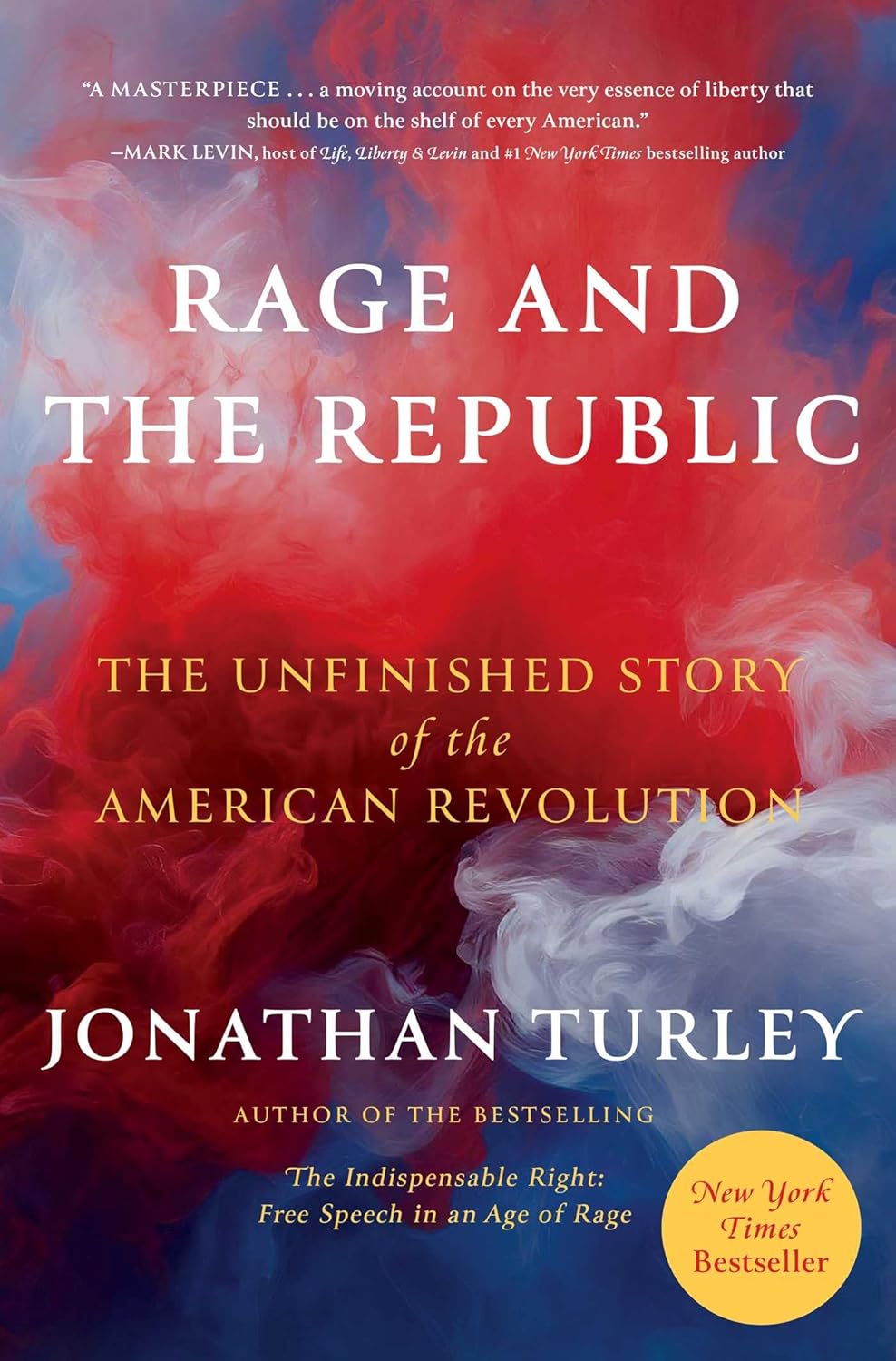 Rage and the Republic: The Unfinished Story of the American Revolution