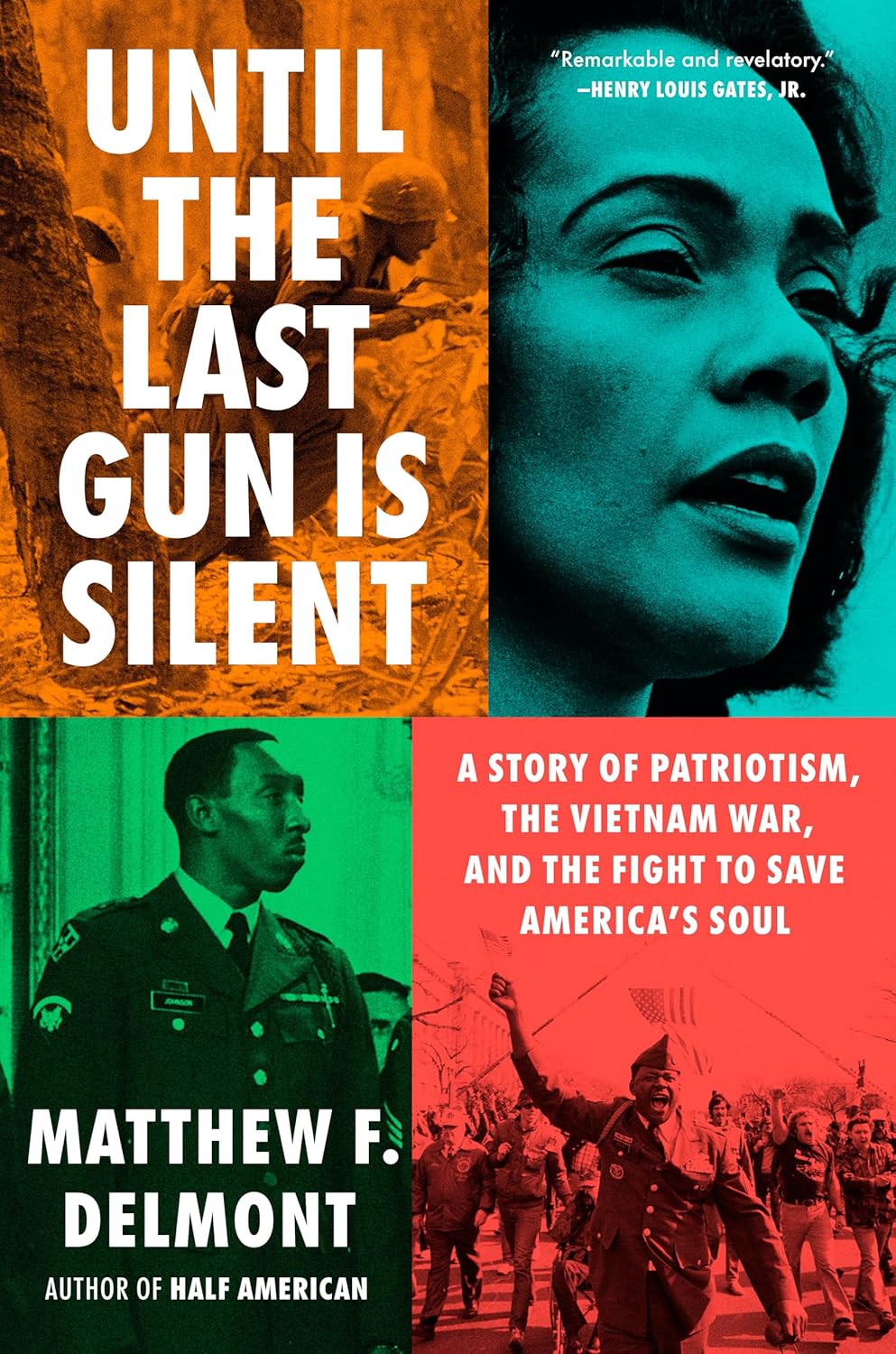 Until the Last Gun Is Silent: A Story of Patriotism, the Vietnam War, and the Fight to Save America’s Soul
