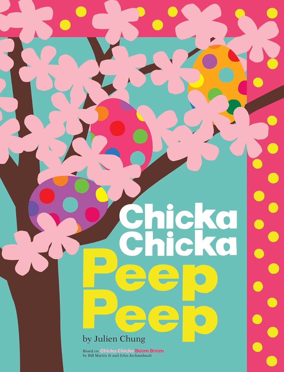 Chicka Chicka Peep Peep (Chicka Chicka Book, A)