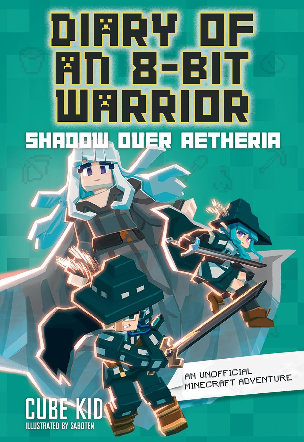 Diary of an 8-Bit Warrior: Shadow Over Aetheria: An Unofficial Minecraft Adventure