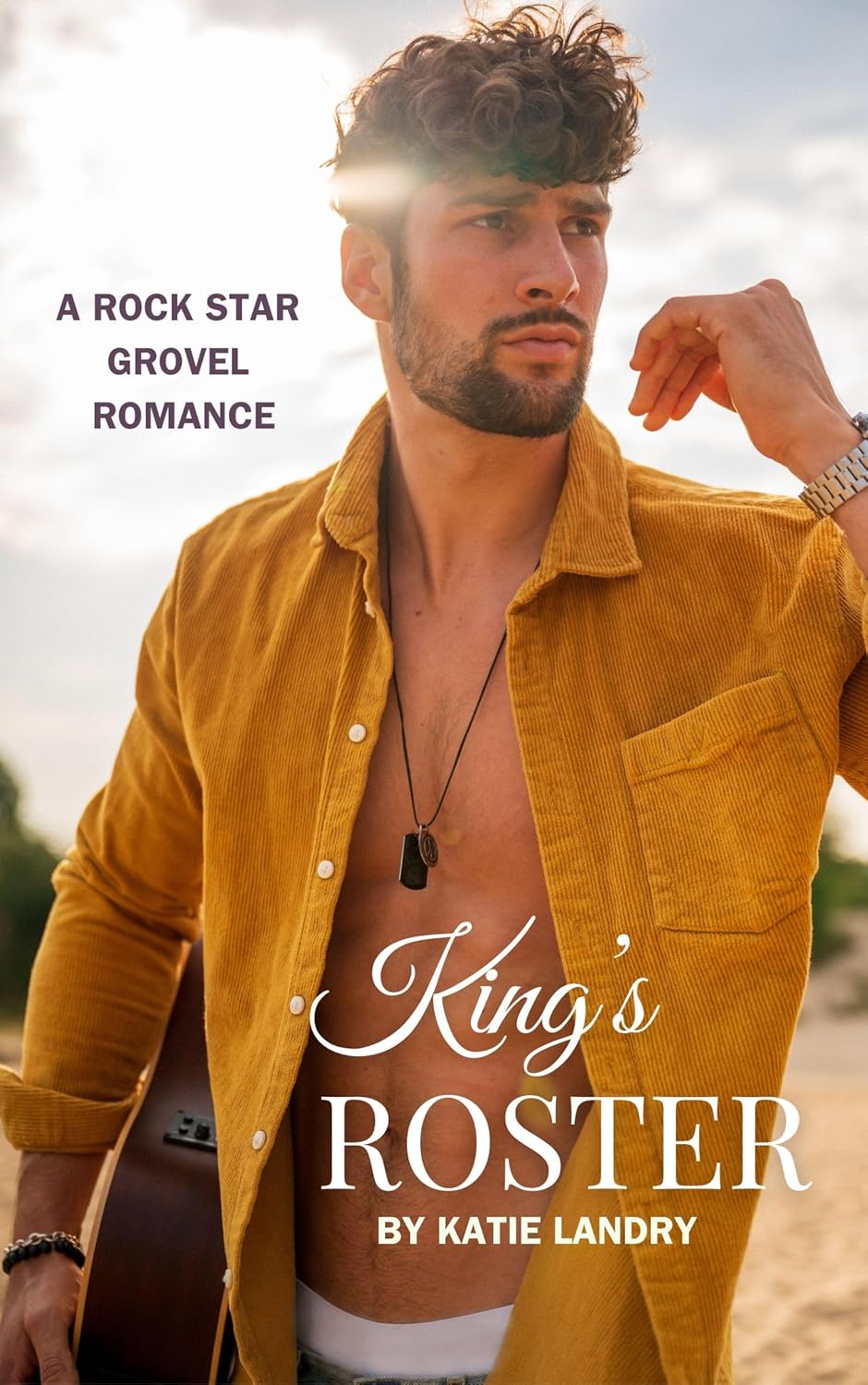 King’s Roster: A Rock Star Grovel Romance (Humbled Superstars Book 3)