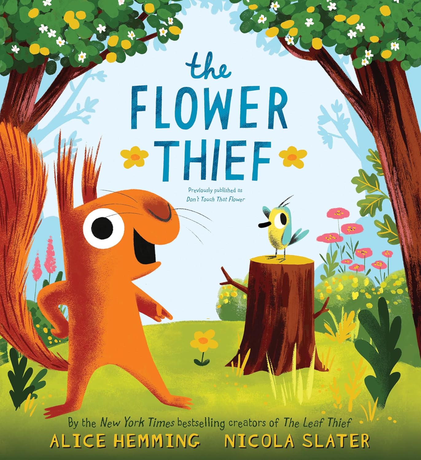 The Flower Thief: The Perfect Spring Book for Children and Toddlers (The Leaf Thief)